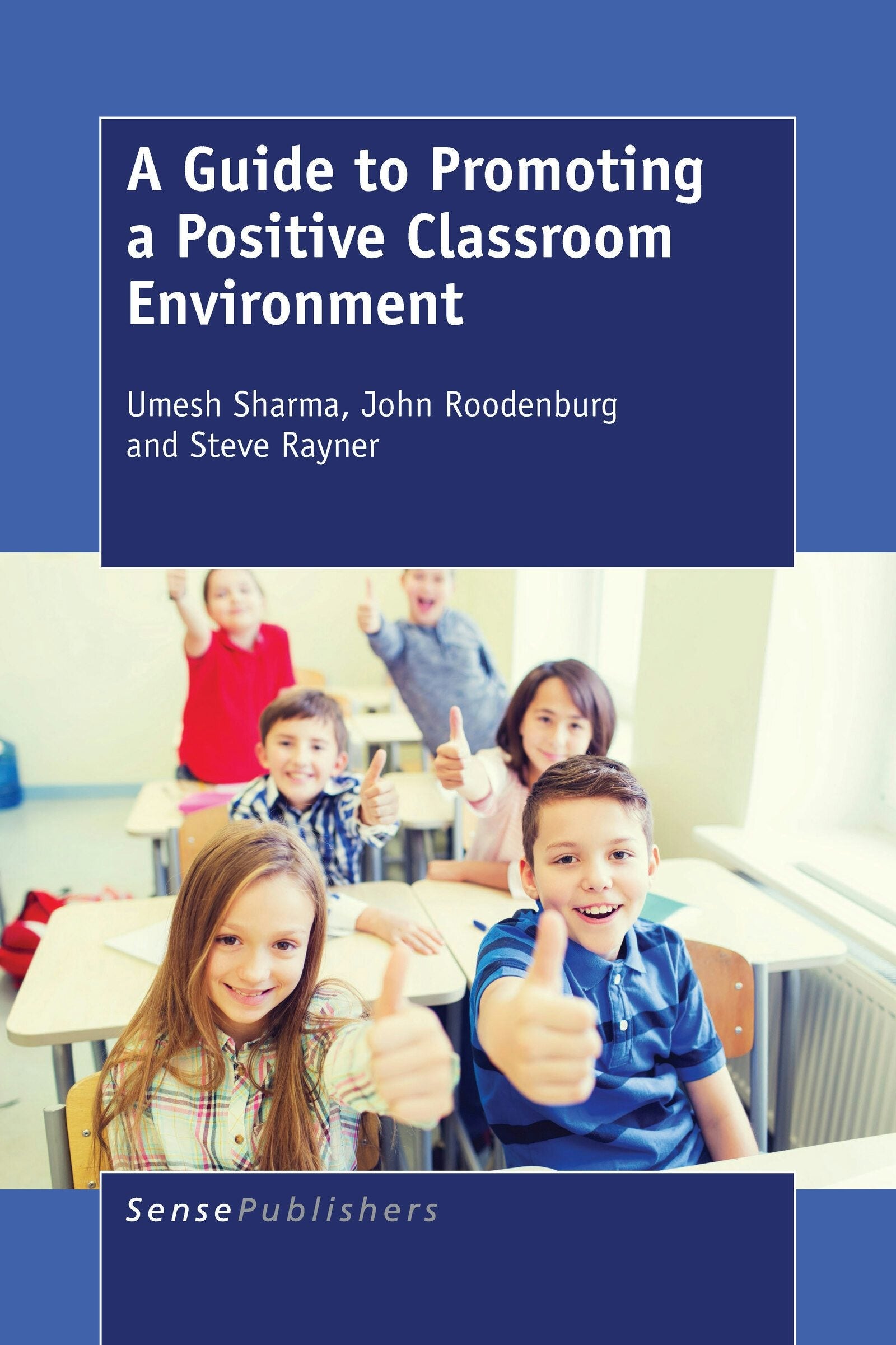 Book cover image for A Guide to Promoting a Positive Classroom Environment ISBN: 9789463003421